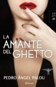 la amante del ghetto (ebook)-pedro ángel palou-9786070718816 la amante del ghetto (ebook)-pedro ángel palou-9786070718816
