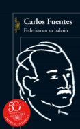 federico en su balcón (ebook)-carlos fuentes-9786071120816 federico en su balcón (ebook)-carlos fuentes-9786071120816