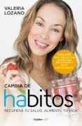 cambia de hábitos (colección vital) (ebook)-valeria lozano-9786073143516 cambia de hábitos (colección vital) (ebook)-valeria lozano-9786073143516