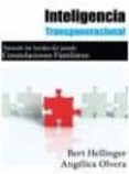 inteligencia transgeneracional: sanando las heridas del pasado. c onstelaciones familiares-bert hellinger-angelica olvera-9786078002016 inteligencia transgeneracional: sanando las heridas del pasado. c onstelaciones familiares-bert hellinger-angelica olvera-9786078002016