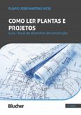 Libros de texto gratuitos en línea para descargar COMO LER PLANTAS E PROJETOS, 2ª EDIÇÃO  (edición en portugués) PDF RTF 9786555063516