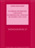 de papeles, escribanias y archivos: escribanos del concejo de madrid (1557-1610) (ebook)-9788400093716 de papeles, escribanias y archivos: escribanos del concejo de madrid (1557-1610) (ebook)-9788400093716