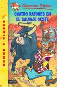 gs 27 : cuatro ratones en el salvaje oeste-geronimo stilton-9788408071716 gs 27 : cuatro ratones en el salvaje oeste-geronimo stilton-9788408071716