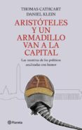 aristoteles y un armadillo van a la capital-thomas cathcart-daniel klein-9788408089216 aristoteles y un armadillo van a la capital-thomas cathcart-daniel klein-9788408089216
