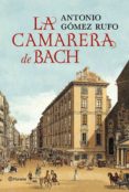 la camarera de bach-antonio gomez rufo-9788408132516 la camarera de bach-antonio gomez rufo-9788408132516