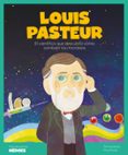 LOUIS PASTEUR (MIS PEQUEÑOS HEROES)-11589872-otro-formato