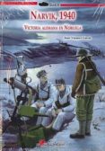 narvik, 1940: un estudio minucioso de los combates de los fiordos narvik al inicio de la segunda guerra mundial-juan vazquez garcia-9788415043416 narvik, 1940: un estudio minucioso de los combates de los fiordos narvik al inicio de la segunda guerra mundial-juan vazquez garcia-9788415043416