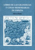 libro de las grandezas y cosas memorables de españa-pedro de medina-9788415182016 libro de las grandezas y cosas memorables de españa-pedro de medina-9788415182016