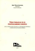 vidas paralelas en el penitenciarismo europeo de la unificacion italiana a la transicion española a traves de sus figuras señeras-abel tellez aguilera-9788415276616 vidas paralelas en el penitenciarismo europeo de la unificacion italiana a la transicion española a traves de sus figuras señeras-abel tellez aguilera-9788415276616