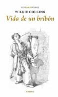 vida de un bribon-wilkie collins-9788415458616 vida de un bribon-wilkie collins-9788415458616