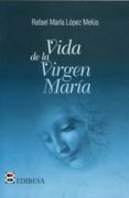 vida de la virgen maria-rafael m lopez-melus-9788415662716 vida de la virgen maria-rafael m lopez-melus-9788415662716