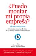 ¿puedo montar mi propia empresa?: ellos lo consiguieron-fernando jauregui-9788415828716 ¿puedo montar mi propia empresa?: ellos lo consiguieron-fernando jauregui-9788415828716