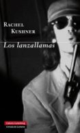 los lanzallamas-rachel kushner-9788415863816 los lanzallamas-rachel kushner-9788415863816
