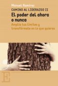 el poder del ahora o nunca (ebook)-manuel ramirez torres-9788415900016 el poder del ahora o nunca (ebook)-manuel ramirez torres-9788415900016
