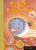 the earth s fantastic trip-rafael ortega de la cruz-9788415913016 the earth s fantastic trip-rafael ortega de la cruz-9788415913016