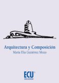 arquitectura y composición-maria elia gutierrez mozo-9788415941316 arquitectura y composición-maria elia gutierrez mozo-9788415941316