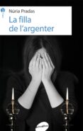 la filla de l argenter-nuria pradas-9788415975816 la filla de l argenter-nuria pradas-9788415975816