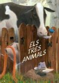 els tres animals-pep molist-9788416003716 els tres animals-pep molist-9788416003716