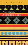a espaldas del lago-peter stamm-9788416011216 a espaldas del lago-peter stamm-9788416011216
