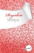 regálate tiempo (ebook)-9788416103416 regálate tiempo (ebook)-9788416103416