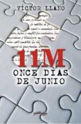 11m: once dias de junio-victor llano-9788416159116 11m: once dias de junio-victor llano-9788416159116