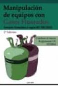 manipulacion de equipos con gases fluorados: temario formativo i segun rd 795/2010 (2ª ed.)-9788416338016 manipulacion de equipos con gases fluorados: temario formativo i segun rd 795/2010 (2ª ed.)-9788416338016