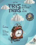 tris tras el reloj que se olvido de ser feliz-fran ortega-luis vanegas-9788416382316 tris tras el reloj que se olvido de ser feliz-fran ortega-luis vanegas-9788416382316