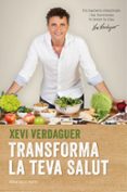 transforma la teva salut-xevi verdaguer-9788416430116 transforma la teva salut-xevi verdaguer-9788416430116