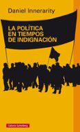 la política en tiempos de indignación-daniel innerarity-9788416495016 la política en tiempos de indignación-daniel innerarity-9788416495016