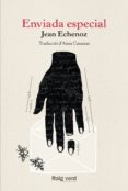 enviada especial (ebook)-jean echenoz-9788416689316 enviada especial (ebook)-jean echenoz-9788416689316