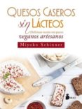 quesos caseros sin lácteos-miyoko schinner-9788417030216 quesos caseros sin lácteos-miyoko schinner-9788417030216