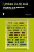 aprender con big data-victor mayer-schönberger-kenneth cukier-9788417141516 aprender con big data-victor mayer-schönberger-kenneth cukier-9788417141516