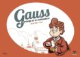 gauss, el principe de los matematicos-jose perez zarzo-santi selvi-9788417178116 gauss, el principe de los matematicos-jose perez zarzo-santi selvi-9788417178116