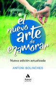 el nuevo arte de enamorar-antoni bolinches-9788417208516 el nuevo arte de enamorar-antoni bolinches-9788417208516