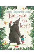 los osos no leen-emma chichester clark-9788417222116 los osos no leen-emma chichester clark-9788417222116