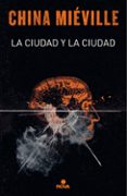 la ciudad y la ciudad-china mieville-9788417347116 la ciudad y la ciudad-china mieville-9788417347116