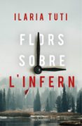 flors sobre l infern-ilaria tuti-9788417444716 flors sobre l infern-ilaria tuti-9788417444716
