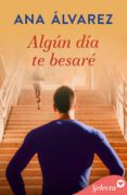 algún día te besaré (ebook)-ana alvarez-9788417540616 algún día te besaré (ebook)-ana alvarez-9788417540616