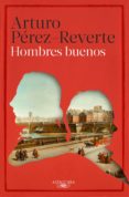 hombres buenos (ebook)-arturo perez-reverte-9788420410616 hombres buenos (ebook)-arturo perez-reverte-9788420410616