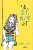 a dos centimetros de ti-elizabeth eulberg-9788420417516 a dos centimetros de ti-elizabeth eulberg-9788420417516