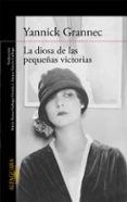 la diosa de las pequeñas victorias-yannick grannec-9788420418216 la diosa de las pequeñas victorias-yannick grannec-9788420418216