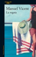 la regata-manuel vicent-9788420426716 la regata-manuel vicent-9788420426716