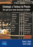 estrategia y tacticas de precios: una guia para tomar decisiones rentables-thomas t. nagle-reed k. holden-9788420535616 estrategia y tacticas de precios: una guia para tomar decisiones rentables-thomas t. nagle-reed k. holden-9788420535616