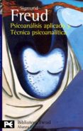 psicoanalisis aplicado y tecnica psicoanalitica-sigmund freud-9788420656816 psicoanalisis aplicado y tecnica psicoanalitica-sigmund freud-9788420656816