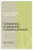 competencia en autonomia e iniciativa personal-josep maria puig rovira-xus martin garcia-9788420684116 competencia en autonomia e iniciativa personal-josep maria puig rovira-xus martin garcia-9788420684116