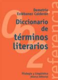 diccionario de terminos literarios-demetrio estebanez calderon-9788420685816 diccionario de terminos literarios-demetrio estebanez calderon-9788420685816