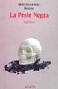 la peste negra (2ª ed.)-angel blanco rebollo-9788420738116 la peste negra (2ª ed.)-angel blanco rebollo-9788420738116