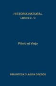 historia natural: libros iii-vi-cayo plinio segundo-cayo plinio segundo-9788424919016 historia natural: libros iii vi cayo plinio segundo cayo plinio segundo 9788424919016