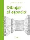 dibujar el espacio-peter boerboom-tim proetel-9788425230516 dibujar el espacio-peter boerboom-tim proetel-9788425230516
