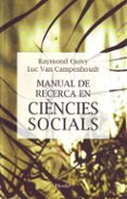 manual de recerca en ciencies socials-raymond quivy-luc van campenhoudt-9788425419416 manual de recerca en ciencies socials-raymond quivy-luc van campenhoudt-9788425419416